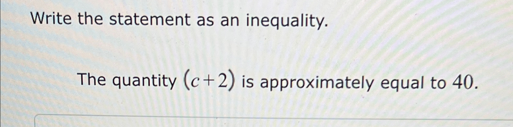 Solved Write the statement as an inequality.The quantity | Chegg.com