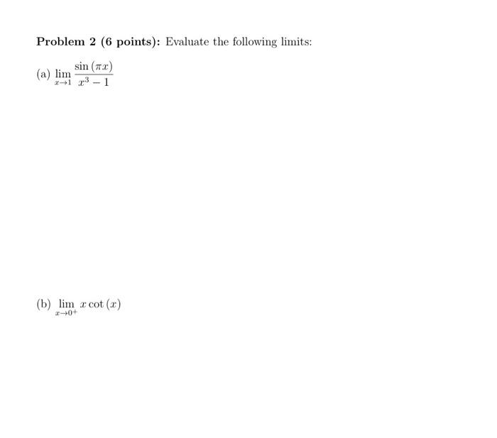 Solved Problem 2 6 Points Evaluate The Following Limits 2627