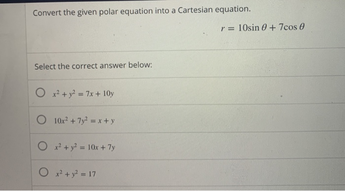 Solved Convert the given polar equation into a Cartesian | Chegg.com