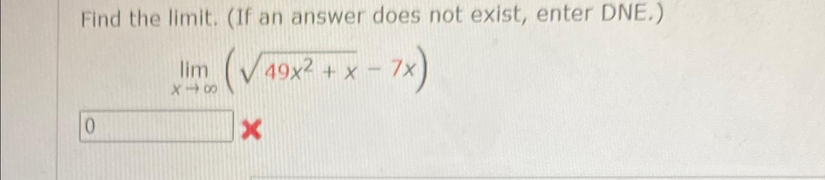 Solved Find the limit. (If an answer does not exist, enter | Chegg.com