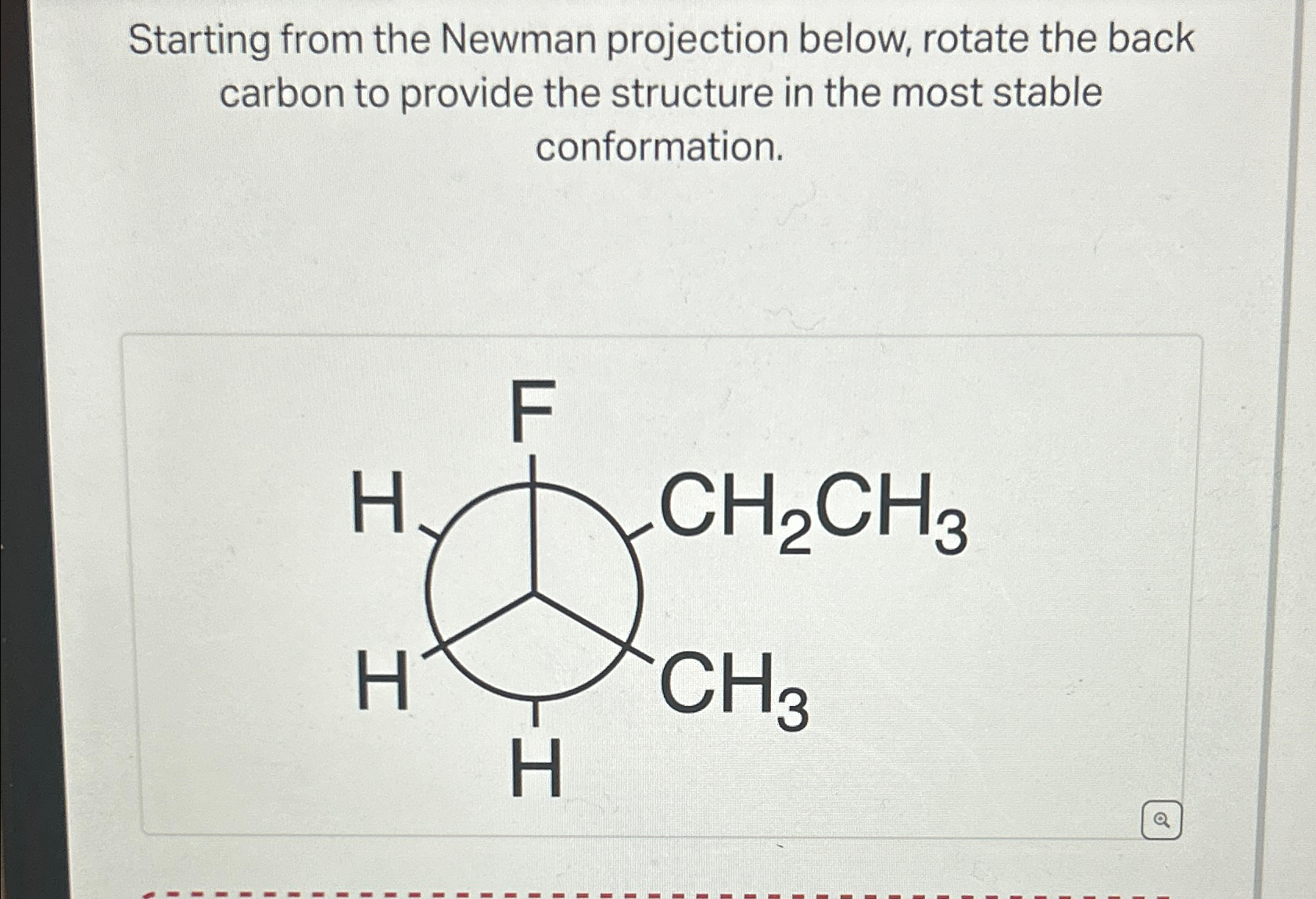 Solved Starting from the Newman projection below, rotate the | Chegg.com