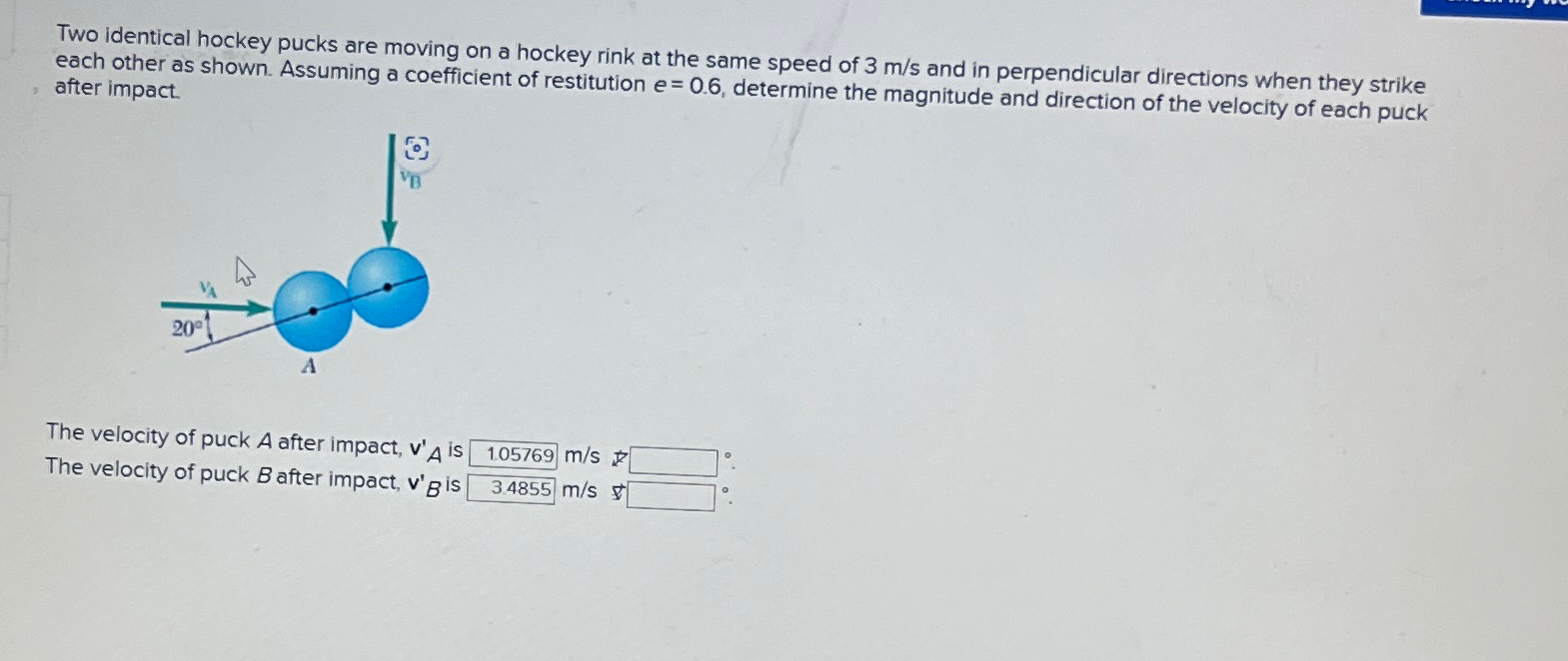 Solved Two identical hockey pucks are moving on a hockey