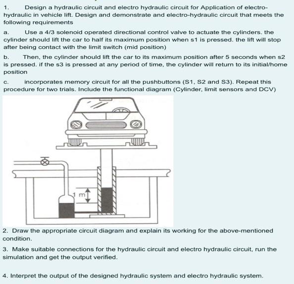 Solved 1. Design A Hydraulic Circuit And Electro Hydraulic | Chegg.com