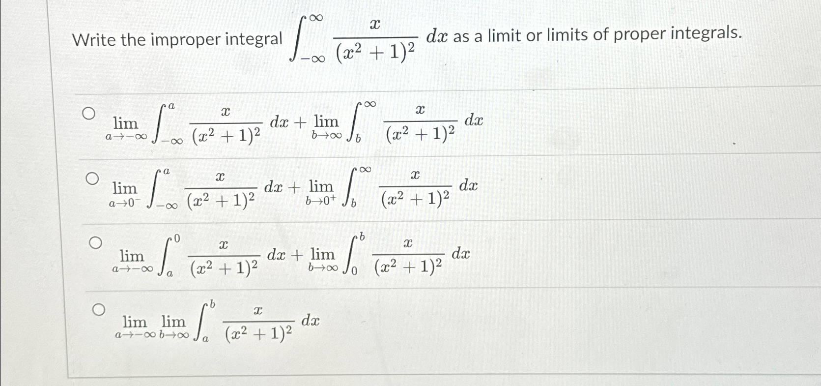 Solved Write the improper integral ∫-∞∞x(x2+1)2dx ﻿as a | Chegg.com