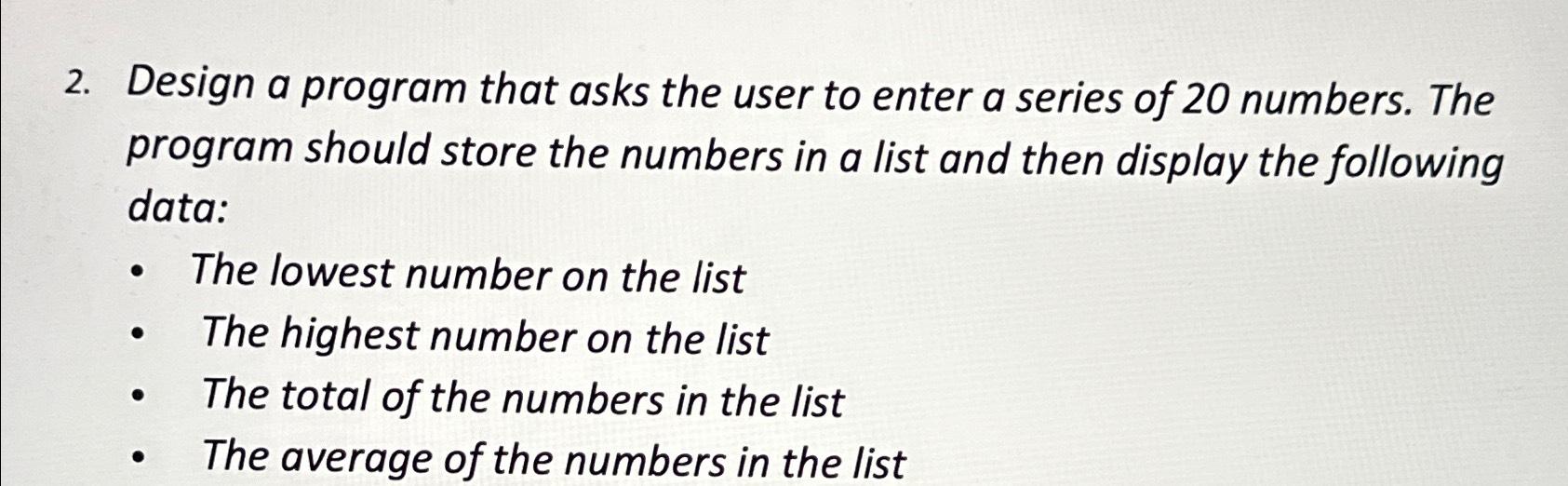 Solved Design a program that asks the user to enter a series | Chegg.com