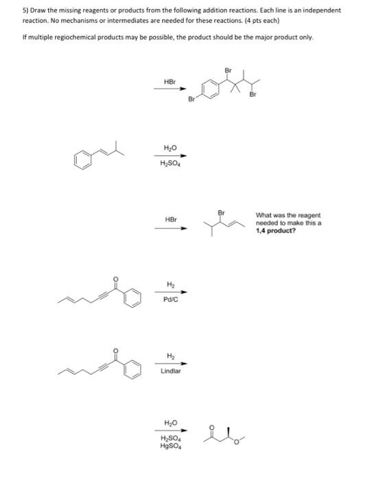 Solved 5) Draw the missing reagents or products from the | Chegg.com