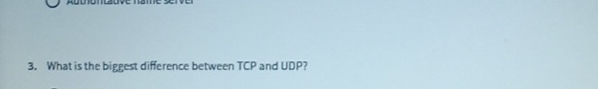 Solved What Is The Biggest Difference Between Tcp And Udp Chegg Solved What Is The Biggest Difference Between Tcp And Udp Chegg