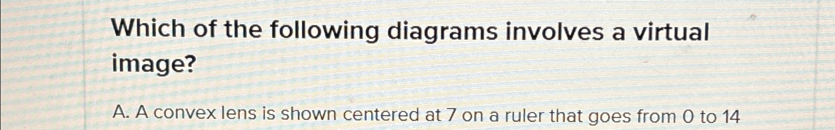 Solved Which of the following diagrams involves a virtual | Chegg.com