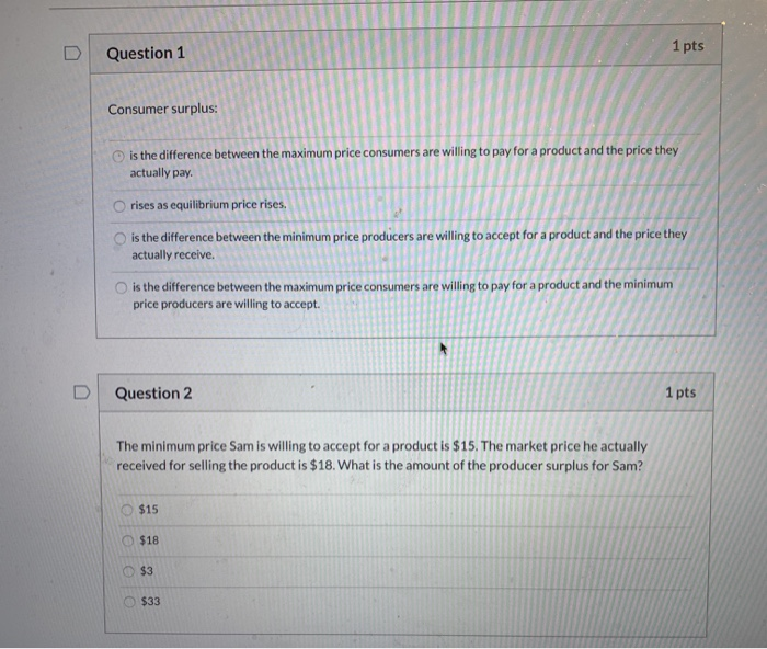 Solved 1 Pts Question 1 Consumer Surplus Is The Difference Chegg