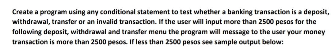 Solved Create a program using any conditional statement to | Chegg.com