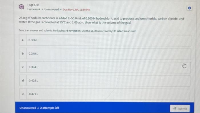 Solved Homework * Unanswered - Due Nov 13th, 11:59.PM 25.0 g | Chegg.com
