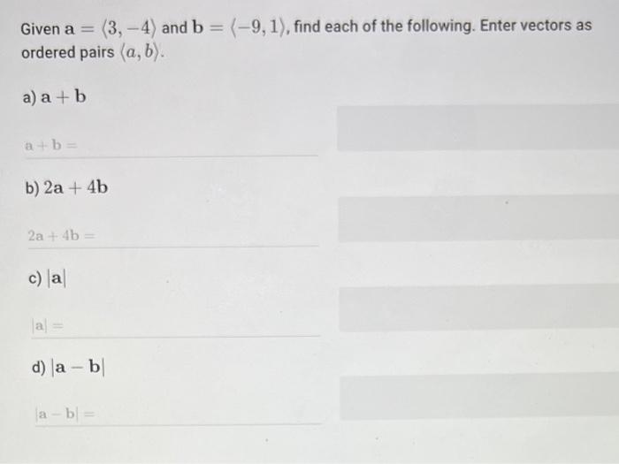 Solved Given A= 3,−4 And B= −9,1 , Find Each Of The | Chegg.com