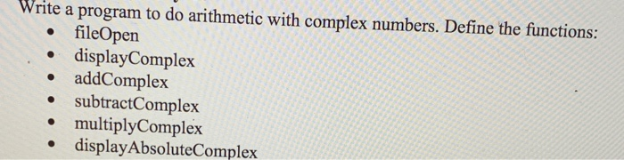 Solved write a program to do arithmetic with complex | Chegg.com