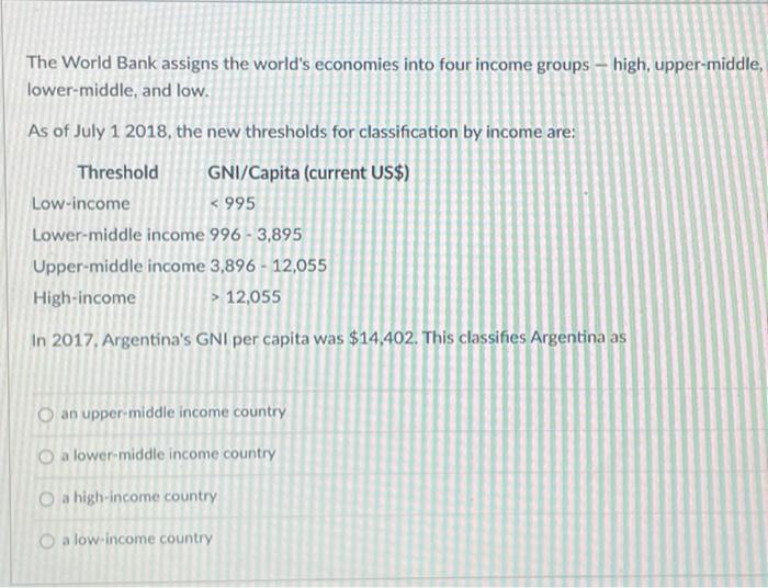 Solved The World Bank assigns the world's economies into | Chegg.com