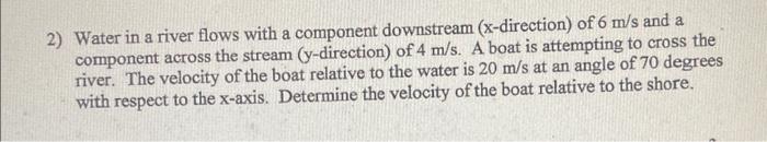 Solved 2) Water In A River Flows With A Component Downstream | Chegg.com