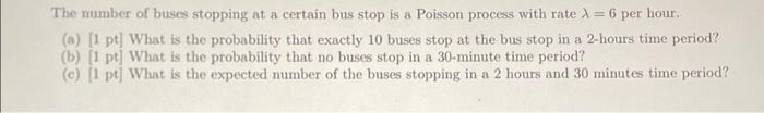 Solved The number of buses stopping at a certain bus stop is | Chegg.com