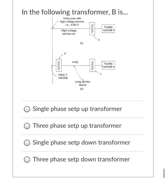 Solved In The Following Transformer B Is Utility Pole Chegg Com