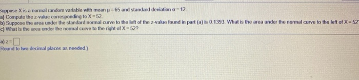 Solved Suppose X is a normal random variable with mean 65 | Chegg.com