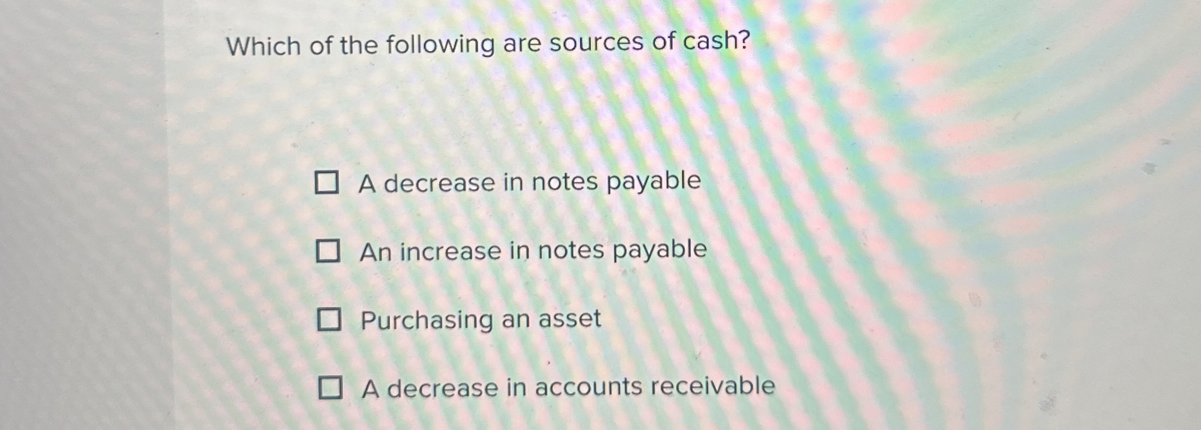 Solved Which of the following are sources of cash?A decrease | Chegg.com