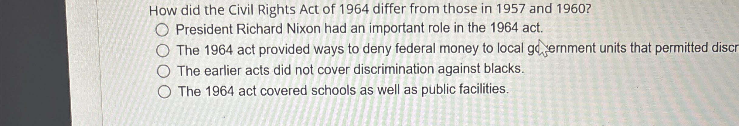 Solved How did the Civil Rights Act of 1964 ﻿differ from | Chegg.com