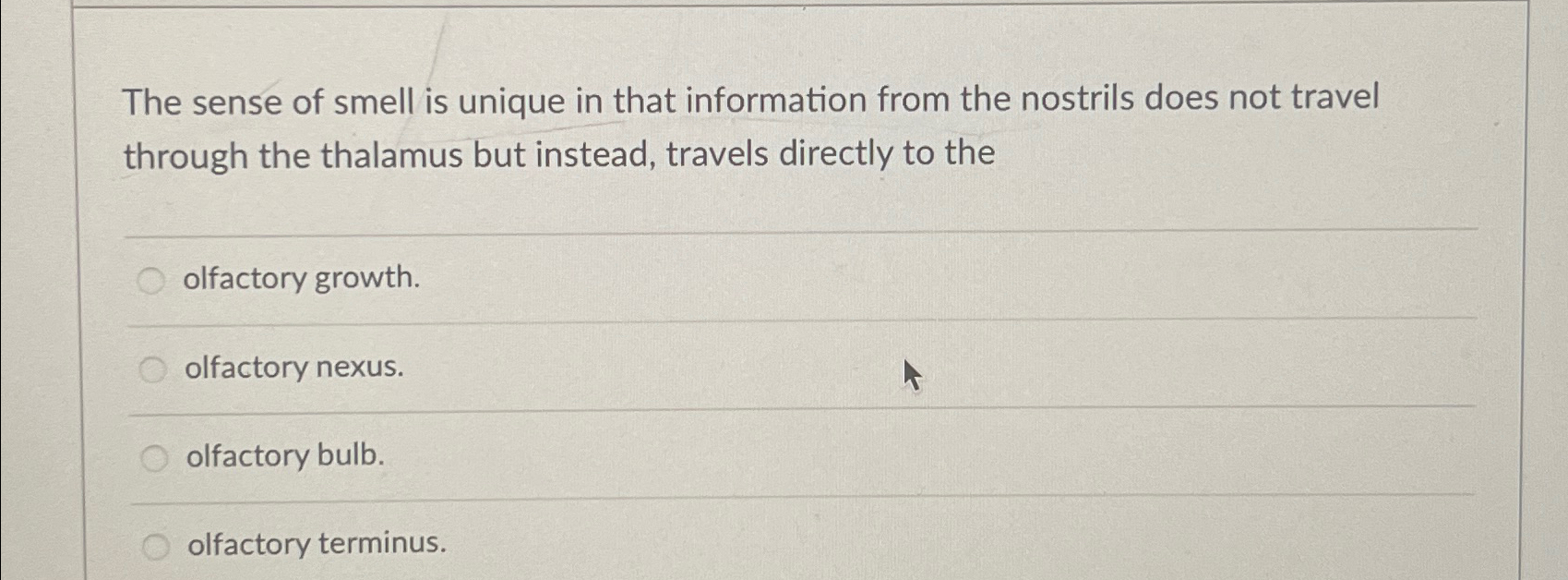 Solved The sense of smell is unique in that information from | Chegg.com