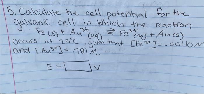 Solved 5. Calculate the cell potential for the galvanic cell | Chegg.com