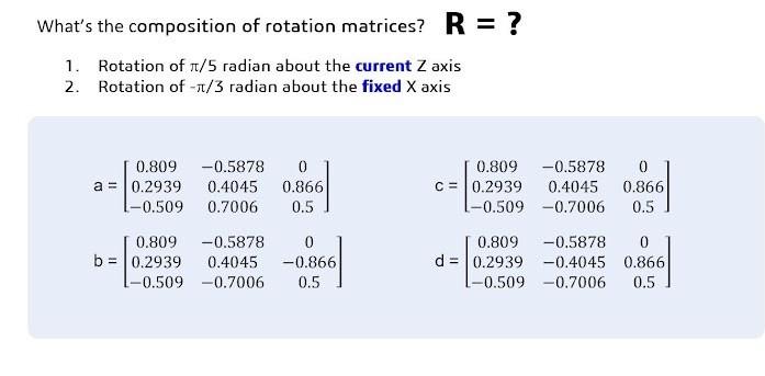 Solved What's the composition of rotation matrices? R=? 1. | Chegg.com