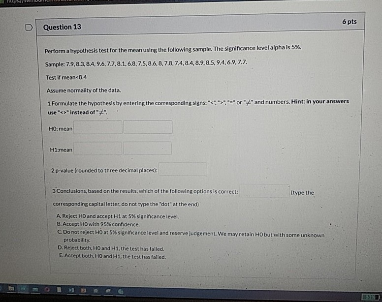 Solved 6 pts Question 13 Perform a hypothesis test for the | Chegg.com