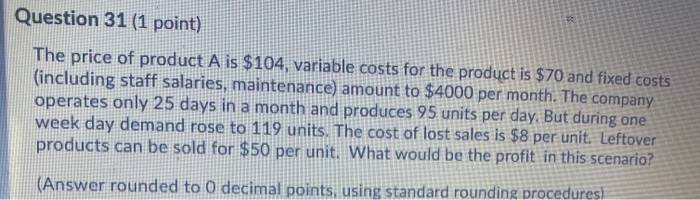 Solved Question 31 (1 point) The price of product A is $104, | Chegg.com