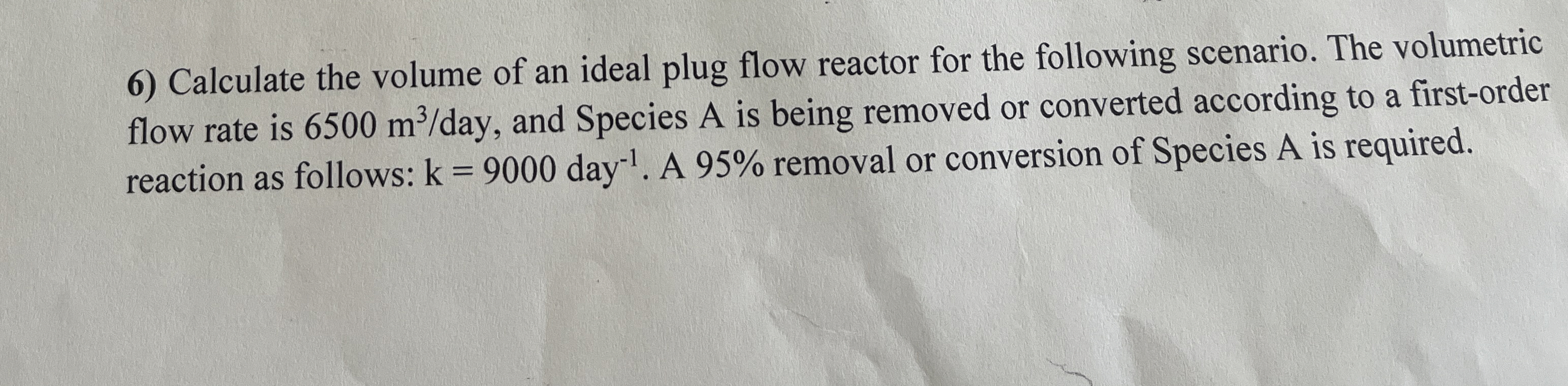 Solved Calculate the volume of an ideal plug flow reactor | Chegg.com