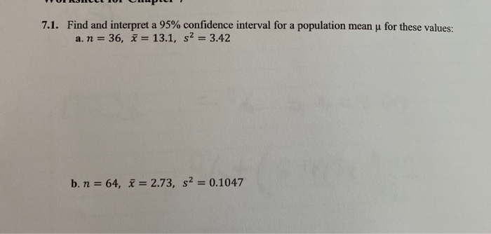 Solved 7.1. Find and interpret a 95% confidence interval for | Chegg.com