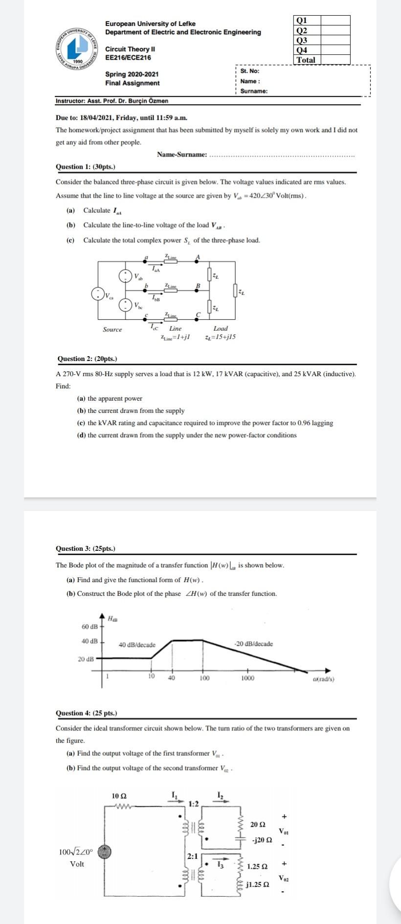 European University of Lefke
Department of Electric and Electronic Engineering
GROPEAN
Q1
Q2
Q3
04
Total
Circuit Theory II
EE