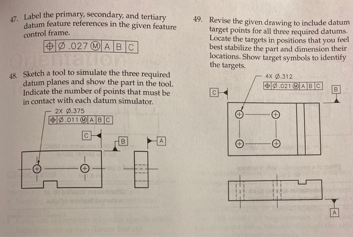 Solved Label the primary, secondary, and tertiary datum | Chegg.com