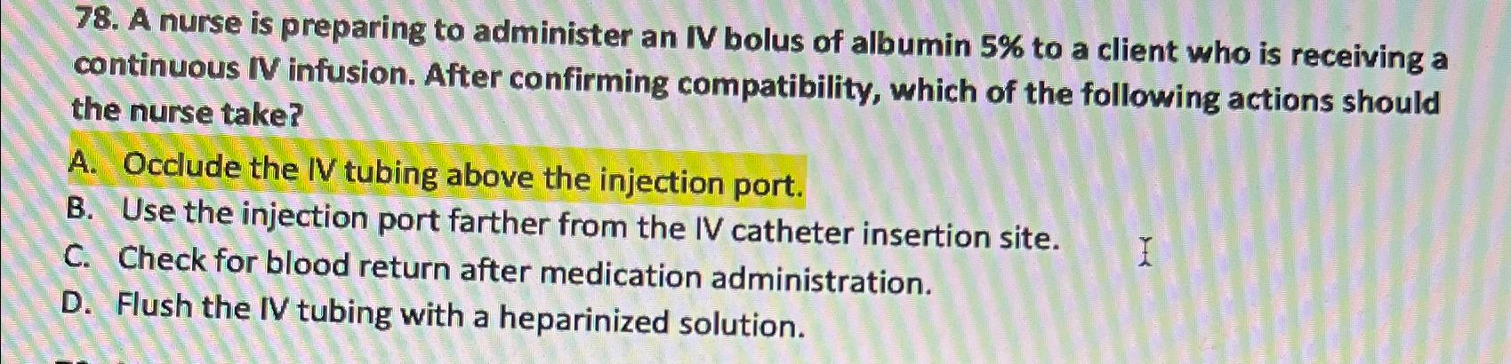 Solved A nurse is preparing to administer an IV bolus of | Chegg.com