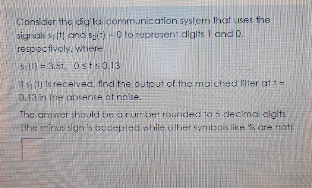 Solved Consider the digital communication system that uses | Chegg.com