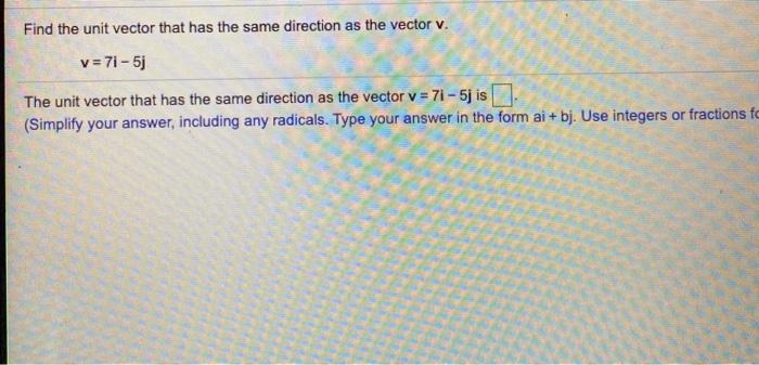Solved Find the unit vector that has the same direction as | Chegg.com