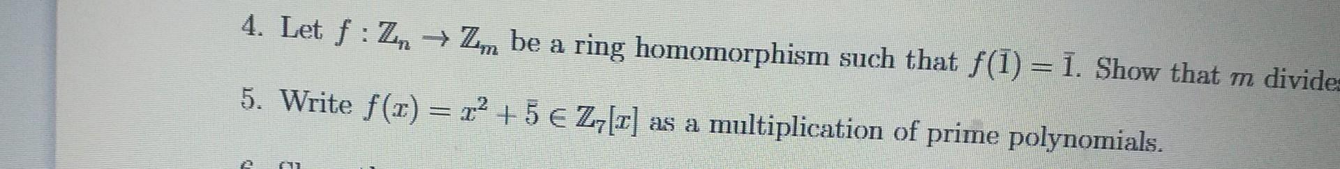 Solved 4 Let Fzn→zm Be A Ring Homomorphism Such That 5623