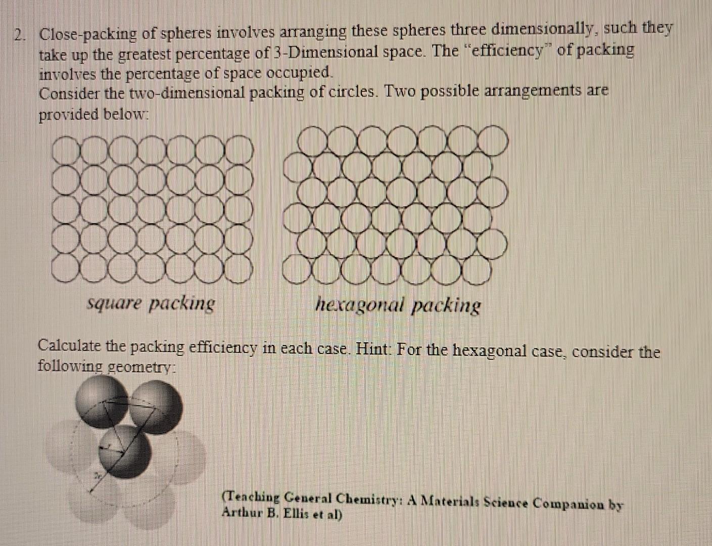 Solved Close-packing of spheres involves arranging these | Chegg.com