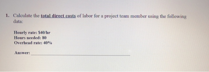 solved-1-calculate-the-total-direct-costs-of-labor-for-a-chegg