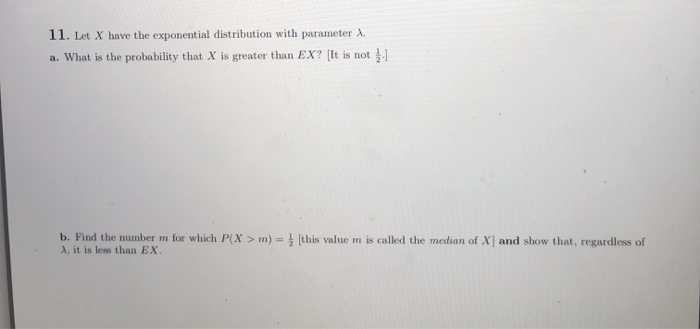 Solved 11. Let X Have The Exponential Distribution With | Chegg.com