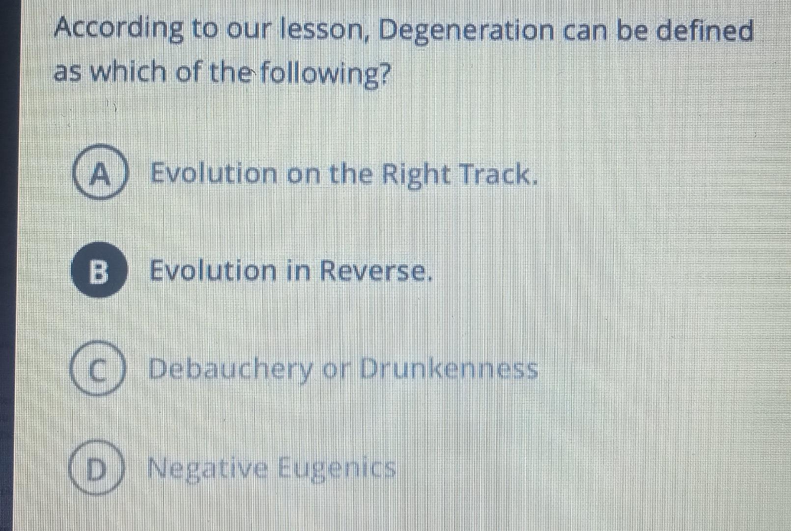 Solved According to our lesson, Degeneration can be defined | Chegg.com