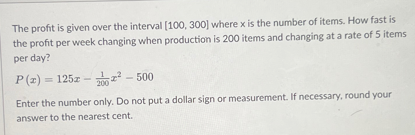 Solved The profit is given over the interval 100,300 ﻿where | Chegg.com