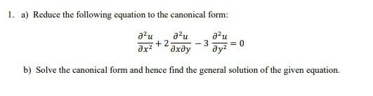 Solved 1. a) Reduce the following equation to the canonical | Chegg.com