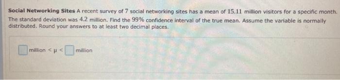 Solved Social Networking Sites A recent survey of 7 social | Chegg.com
