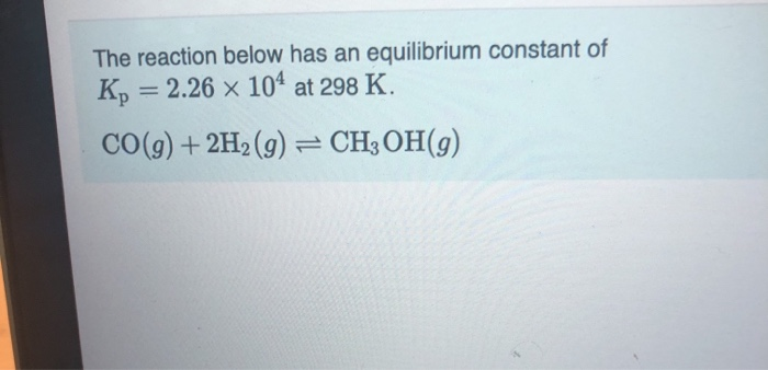 Solved The reaction below has an equilibrium constant of Kp | Chegg.com