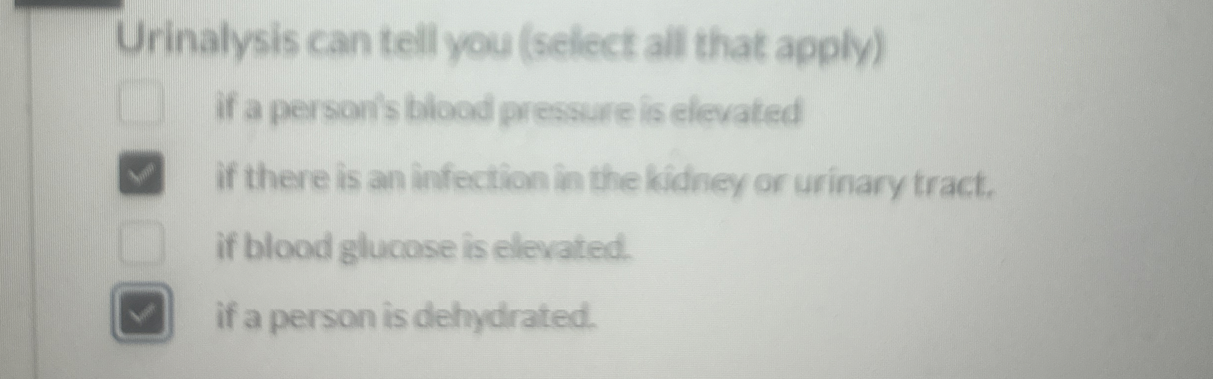 Solved Urinalysis can tell you (select all that apply)if a