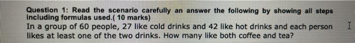 Solved Question 1: Read the scenario carefully an answer the | Chegg.com