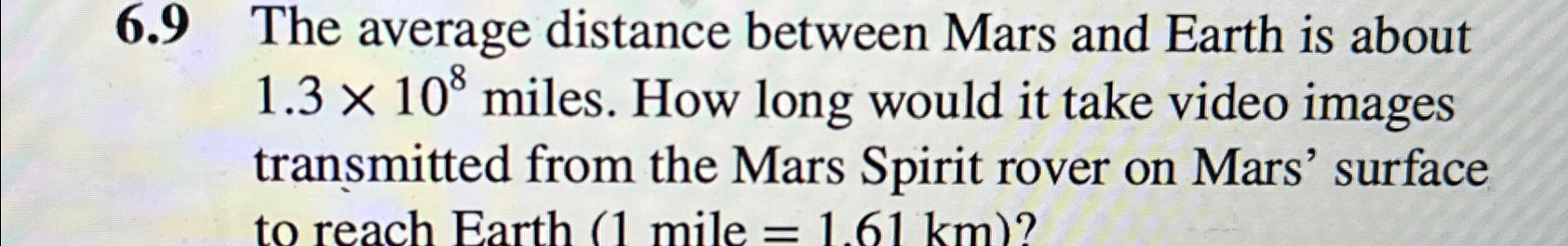 Solved 6.9 ﻿The average distance between Mars and Earth is | Chegg.com