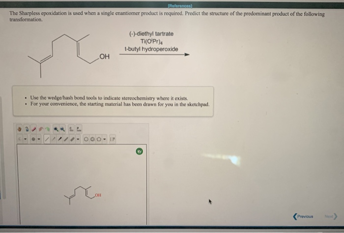 Solved References) The Sharpless epoxidation is used when a | Chegg.com