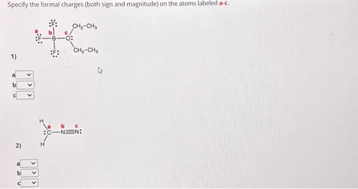 Solved Specify the formal charges (both sign and magnitude) | Chegg.com